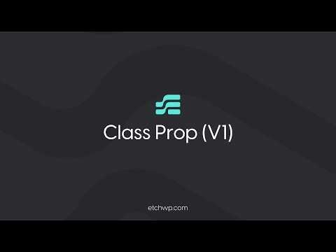 Etch Class Prop (V1) - Making Component Elements Stylable From the Outside