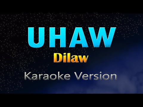 UHAW - Dilaw (KARAOKE)