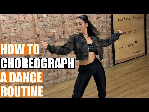 HOW TO CHOREOGRAPH A DANCE ROUTINE! Beginners Dance Advice 💃