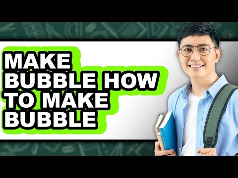 How to Make Bubble - Step By Step