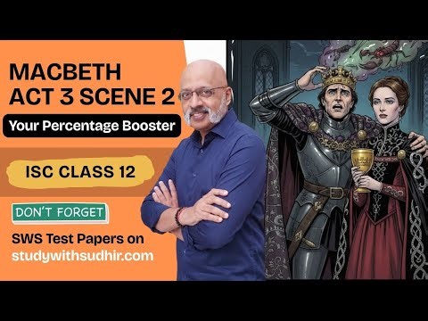 Macbeth Percentage Booster - Act 3 Scene 2 Revision + Keywords, Character, Themes #iscclass12english