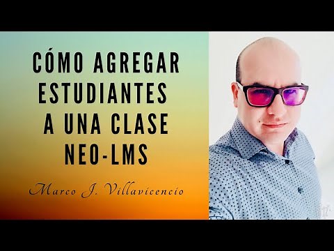 Cómo agregar estudiantes a una clase en NEO - LMS