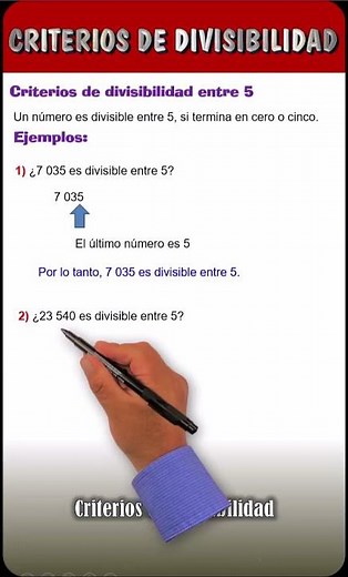 CRITERIOS DE DIVISIBILIDAD ENTRE 5 - CRITERIOS DE DIVISIBILIDAD DEL 5 - Criterios de divisibilidad