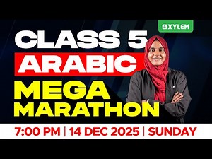Class 5 Arabic | Mega Marathon | Christmas Exam 2025 | Xylem Class 5