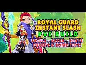 Royal Guard Instant Slash PvE Build ~ Full Guide & Tips | Ragnarok M Classic