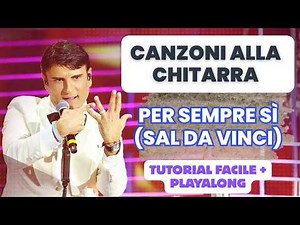 Per Sempre Sì – Sal Da Vinci | Tutorial Chitarra Facile + Accordi, Ritmo e Playalong