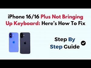 iPhone 16/16 Plus Not Bringing Up Keyboard: Here’s How To Fix