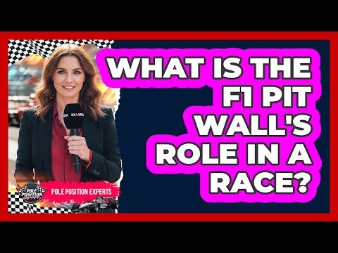 What Is The F1 Pit Wall's Role In A Race?