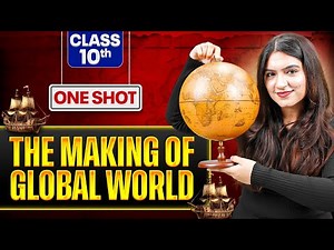 The Making of a Global World ONE SHOT | Class 10 History Chapter 3 | SST | Ujjvala Ma'am