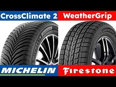 Michelin CrossClimate 2 vs Firestone WeatherGrip