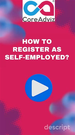 Starting your self-employed journey in the UK? Register with HMRC in just a few simple steps and get your business off the ground! Here's everything you need to know. #SelfEmployed #SelfEmployedUK #SoleTrader #SmallBusiness #FreelanceUK | CoreAdviz