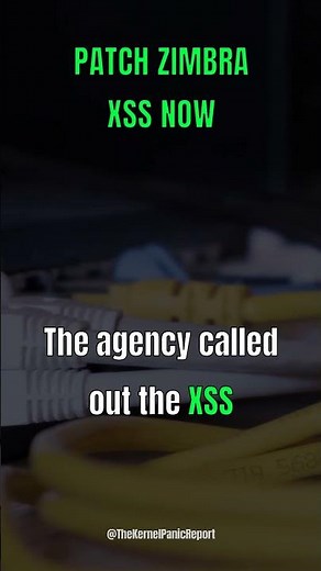 CISA Orders Patch for Actively-Exploited Zimbra XSS