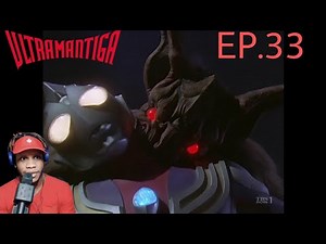 Ultraman Tiga Episode 33 Reaction