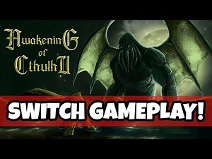 Awakening of Cthulhu Nintendo Switch Gameplay!
