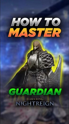 How to Master Guardian in Nightreign?