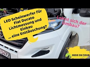Eine Enttäuschung? - Voll-LED-Scheinwerfer Ducato - Einbau, Test und Messung