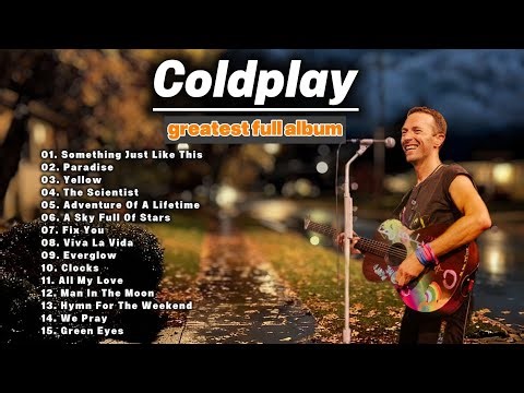 Coldplay Greatest Hits Full Album | Best Songs Collection