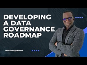 Developing a Data Governance Roadmap