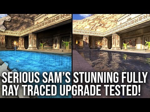 Serious Sam Gets A Fully Ray Traced Upgrade! Graphics Comparison, Performance + More