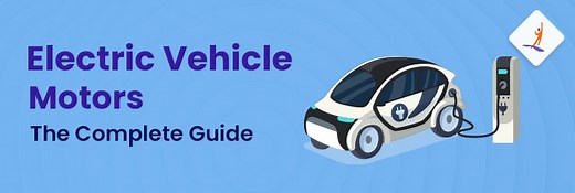 Types of Electric Vehicle Motors