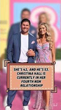 SHE'S 42, AND HE'S 53.CHRISTINA HALL IS CURRENTLY IN HER FOURTH NEW RELATIONSHIP