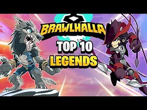 TOP 10 BEST LEGENDS IN BRAWLHALLA