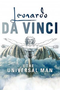 Leonardo Da Vinci: The Universal Man - Movie