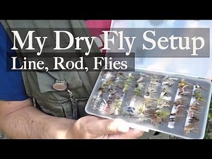 My dry fly fishing setup - leader and tippet for beginners. How to setup a successful trout outfit