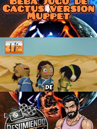 Beba jugo de cactus (Version muppet) #avatarlaleyendadeaang #resumiendodetodo