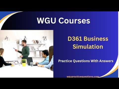 D361: Business Simulation Practice Questions.