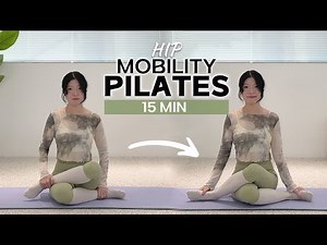 15 MIN HIP MOBILITY PILATES WORKOUT – Improve Your Form with Flexible, Open Hips