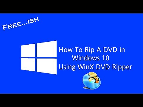 How to Rip A DVD in Windows 10