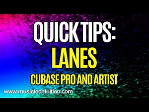 Quick Tips: Lanes in Cubase Pro and Artist