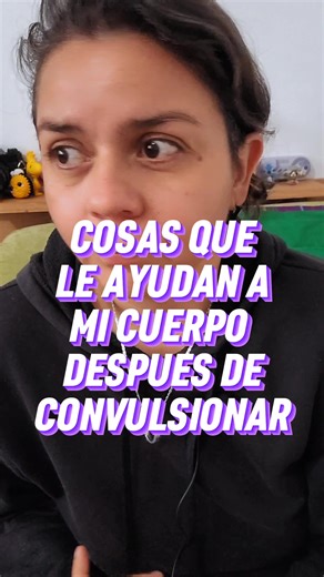 Cosas que te pueden ayudar despues de convulsionar 💜#epilepsy #epilepsia #convulsiones #quehacer #abrazandomiproceso #bekind #parati