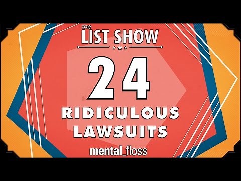 24 Ridiculous Lawsuits - mental_floss List Show Ep. 331 | Mental Floss