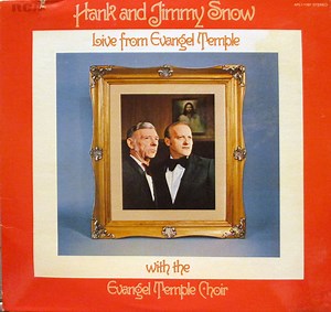 Hank Snow & Jimmy Snow With The Evangel Temple Choir - Live From Evangel Temple