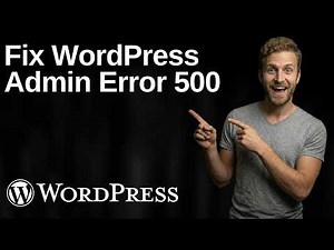 Fix WordPress Admin Error 500 (2026 Easy Guide)
