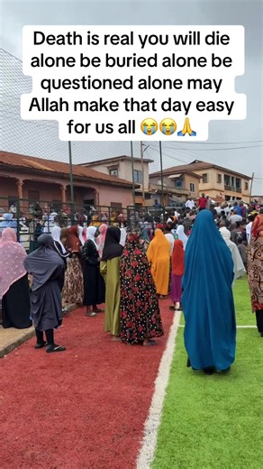 Death Is Real: Reflection on Dying Alone and Seeking Ease from Allah