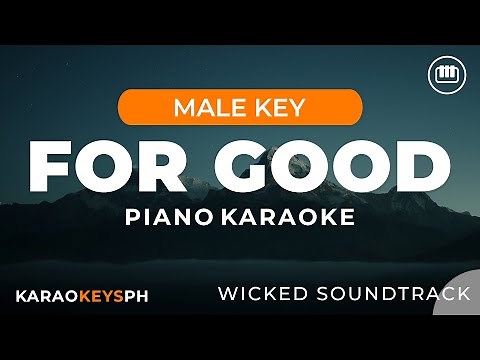 For Good - Wicked Soundtrack (Male Key - Piano Karaoke)