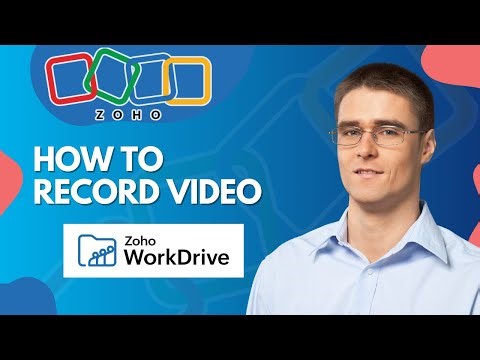 How to Record Video in Zoho WorkDrive | Quick and Easy Guide 2026