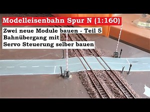 Model railway lane N / 1: 160 - Part 72 Build railroad crossing with movable barriers