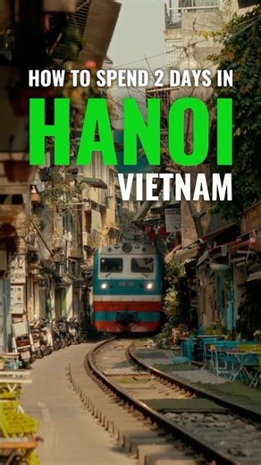 How to Spend 2 Days in Hanoi Vietnam #shorts