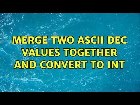 Merge two ASCII DEC values together and convert to int