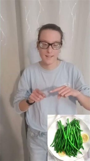Green Beans in asl #asl #greenbeans