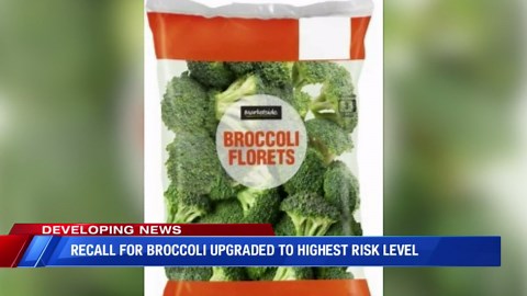 Recall for broccoli upgraded to highest risk level