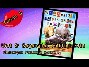 PSV Tahun 5 Unit 2: Sayangilah Habitat Kita (Gabungan Poster & Montaj) Selamatkan Badak sumbu