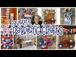 🇺🇸15+ Favorite Patriotic Crafts | 4th of July | Rustic | Americana | Primitive Country | DIY