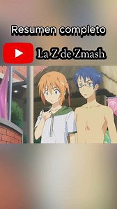 Resumen de mayo chiki #anime #resumenanime #animeedit #Resumen | Zmash Flow