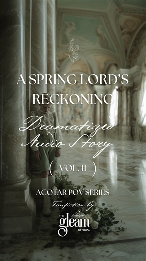 A Spring Lord’s Reckoning. The journey back to Pythian leaves Tamlin to face his demons. Vol. II Dramatized Audio Series, Fanfiction by The Gleam and inspired by the ACOTAR series by Sarah J Maas ✍🏼 This is a fan-fiction piece inspired by Tamlin, with original elements and non-canon details. After the great response with the first extended Dramatized Audio Story, I decided to release the continuation to Volume I based on Tamlin after he finds Feyre. In this one he grapples with his decisions wh