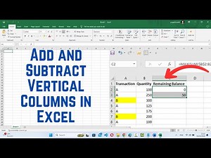 How to Add and Subtract Vertical Columns in Excel